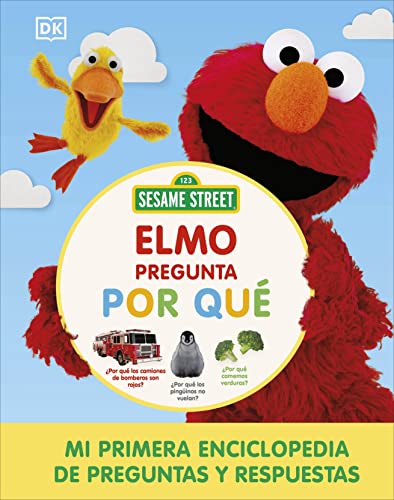 Barrio Sésamo. Elmo pregunta por qué: Mi primera enciclopedia de preguntas y respuestas